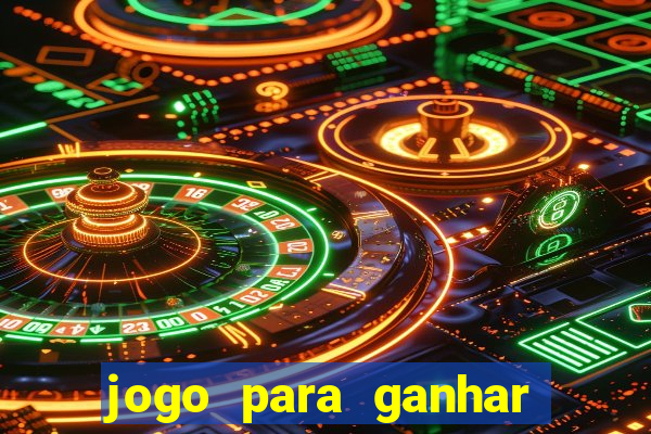 jogo para ganhar dinheiro de verdade sem depositar